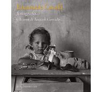 Emanuele Cavalli fotografo. Gli anni di Anticoli Corrado (1935-1946). Ediz. illustrata