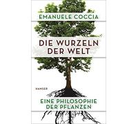 Emanuele Coccia Els Die Wurzeln der Welt: Eine Philosophie de (Copertina rigida)