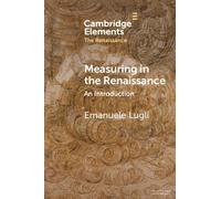 Emanuele Lugli Measuring in the Renaissance (Tascabile)