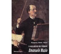 Emanuele Muzio, l'allievo di Verdi