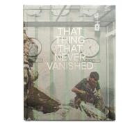 Emanuele Satolli The Things That Never Vanished (Copertina rigida)