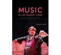 Emanuele Senici Music in the Present Tense (Copertina rigida)