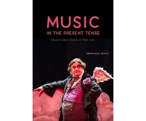 Emanuele Senici Music in the Present Tense (Copertina rigida)