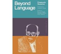 Emanuele Severino Beyond Language (Tascabile) Works of Emanuele Severino