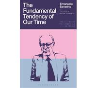 Emanuele Severino The Fundamental Tendency of Our Time (Tascabile)