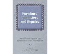 Emanuele Stieri Furniture Upholstery and Repairs - A Guide to the Me (Tascabile)