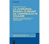 Emanuele Ventur La «Chirurgia Magna» di Bruno da Longobucco i (Copertina rigida)