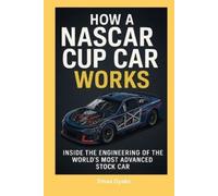 Emas Oyaks How A NASCAR Cup Car Works (Tascabile)