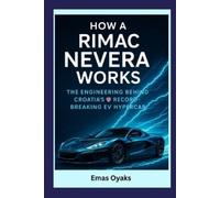 Emas Oyaks How A Rimac Nevera Works (Tascabile)