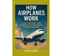 Emas Oyaks How Airplanes Work (Tascabile)