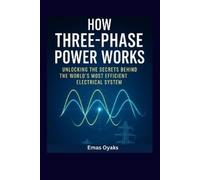 Emas Oyaks How Three _Phase Power Works (Tascabile)