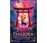 Emazora - tome 1 : l'esprit a la couronne fleurie.