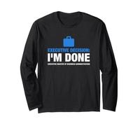 EMBA Executive Decision I'm Done Laurea MBA Divertente Maglia a Manica