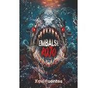 EMBALSE ROJO: Un thriller pulp de pirañas, sangre y secretos