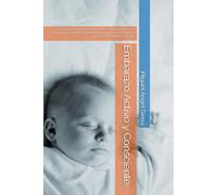 Embarazo Activo y Consciente: Guía Completa de Ejercicio Seguro, Pilates Prenatal y Bienestar Emocional Durante el Embarazo | Fortalece tu Cuerpo, Reduce el Estrés y Prepárate para el Parto