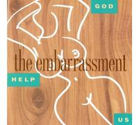 Embarrassment - God Help Us