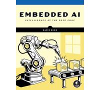 Embedded AI: Intelligence at the Deep Edge