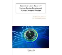 Embedded Linux Based IoT Systems Design, Develop, and Deploy Connected Devices