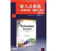 Embedded Systems - Architecture. Programming and Design(Chinese Edition)