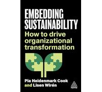 Embedding Sustainability: How to Drive Organizational Transformation