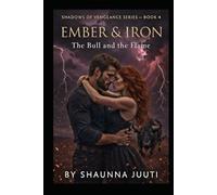 Ember And Iron: The Bull And The Flame