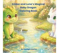 Ember and Luna's Magical Baby Dragon Coloring Book