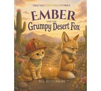 Ember and the Grumpy Desert Fox