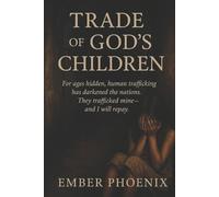 Ember Phoenix The Trade of God's Children (Tascabile)