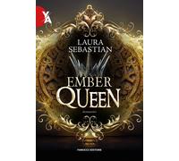 Ember queen. La trilogia Ash princess. Vol. 3 - Sebastian Laura