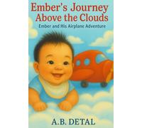 Ember’s Journey Above the Clouds: Ember and His Airplane Adventure