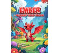 Ember - The brave little Dragon: A Magical Read-Aloud and Activity Book for Kids Ages 2+