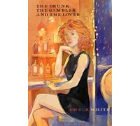 Ember White The Drunk, the Gambler, and the Lover (Copertina rigida)