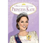 Emberli Pridham A Real Life Fairy Tale Princess Kate (Copertina rigida)