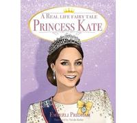 Emberli Pridham A Real Life Fairy Tale Princess Kate (Tascabile)