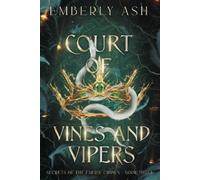 Emberly Ash Court of Vines and Vipers (Tascabile)