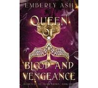 Emberly Ash Queen of Blood and Vengeance (Tascabile)