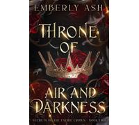 Emberly Ash Throne of Air and Darkness (Tascabile) Secrets of the Faerie Crown