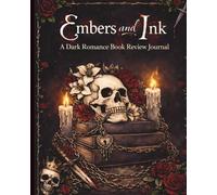 Embers and Ink: A Dark Romance Book Review Journal