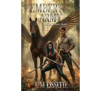 Ember's Army: Dousing Flames Book 2