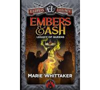 Embers & Ash: Legacy of Queens