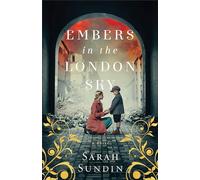 Sarah Sundin Embers in the London Sky (Tascabile)