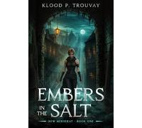 Embers in the Salt: A Character-Driven Gritty Fantasy Novel