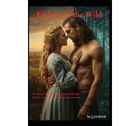 Embers in the Wild: Explicit Version