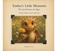 Ember's Little Moments: The Life Between the Pages