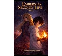 Embers of a Second Life Vol 1