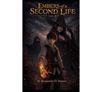 Embers of a Second Life Vol 2