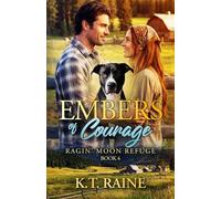 Embers of Courage: A clean, small town romance