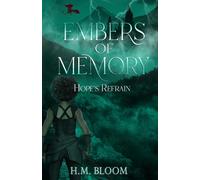 Embers of Memory, Hope’s Refrain: Tales of Asoria Book 3