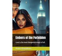 Embers of the Forbidden: Love is the most dangerous magic of all.