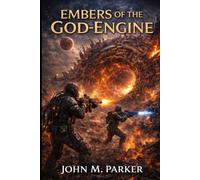 Embers of the God-Engine